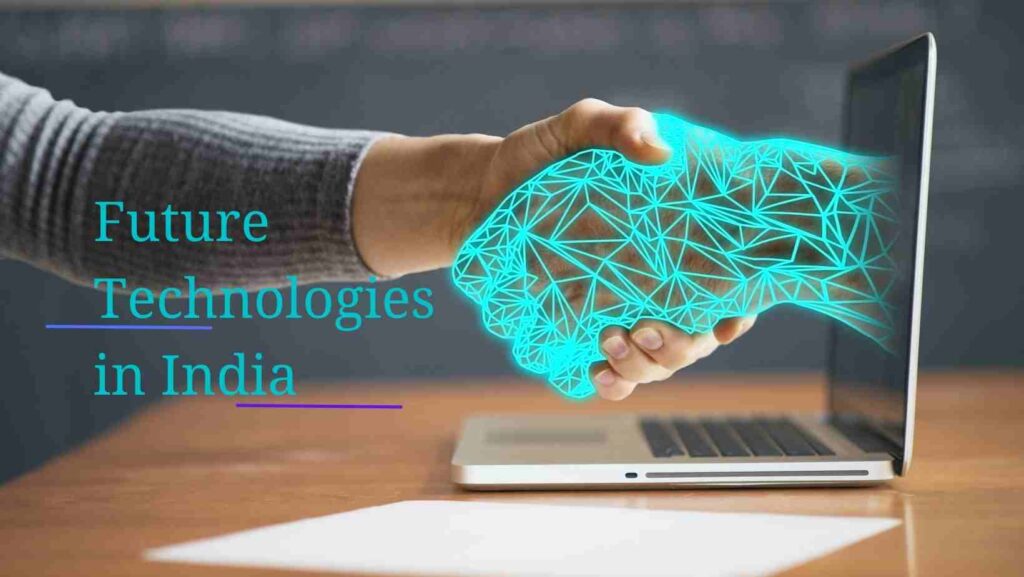 The top 10 future technologies in India