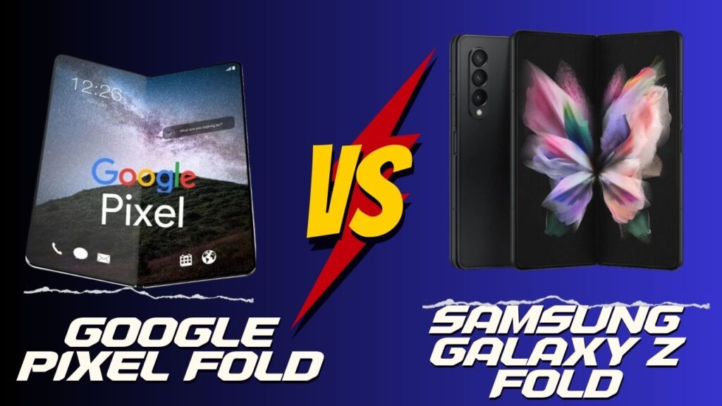 Google Pixel Folder Vs Samsung Galaxy z Fold 4