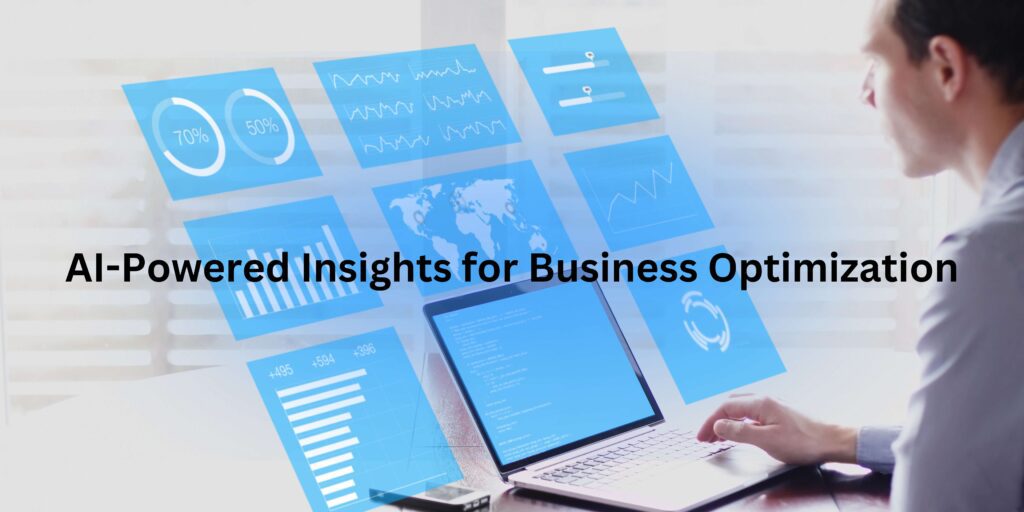 AI Powered Insights for Business Optimization